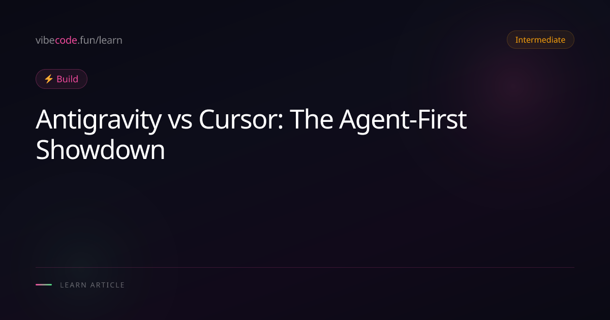 Antigravity vs Cursor: The Agent-First Showdown