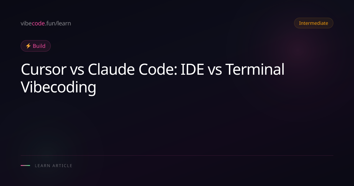 Cursor vs Claude Code: IDE vs Terminal Vibecoding