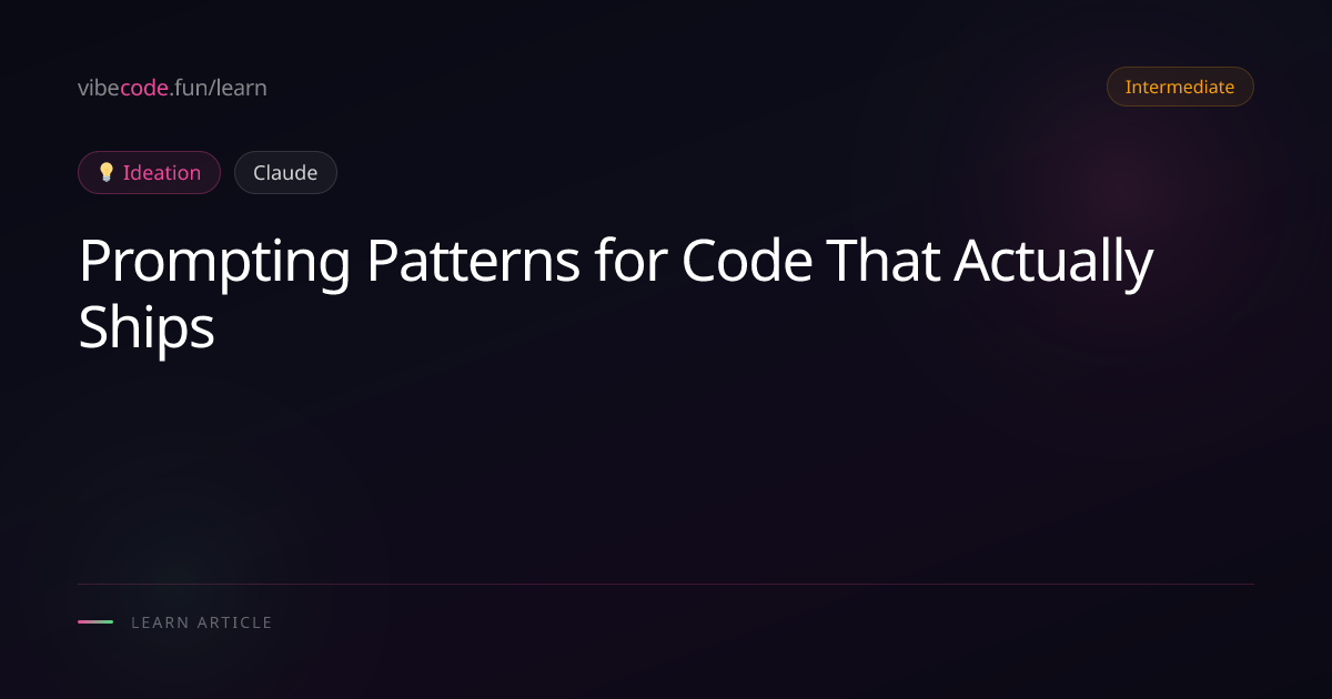Prompting Patterns for Code That Actually Ships