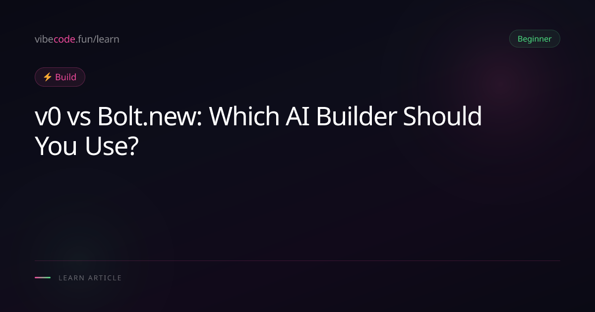 v0 vs Bolt.new: Which AI Builder Should You Use?